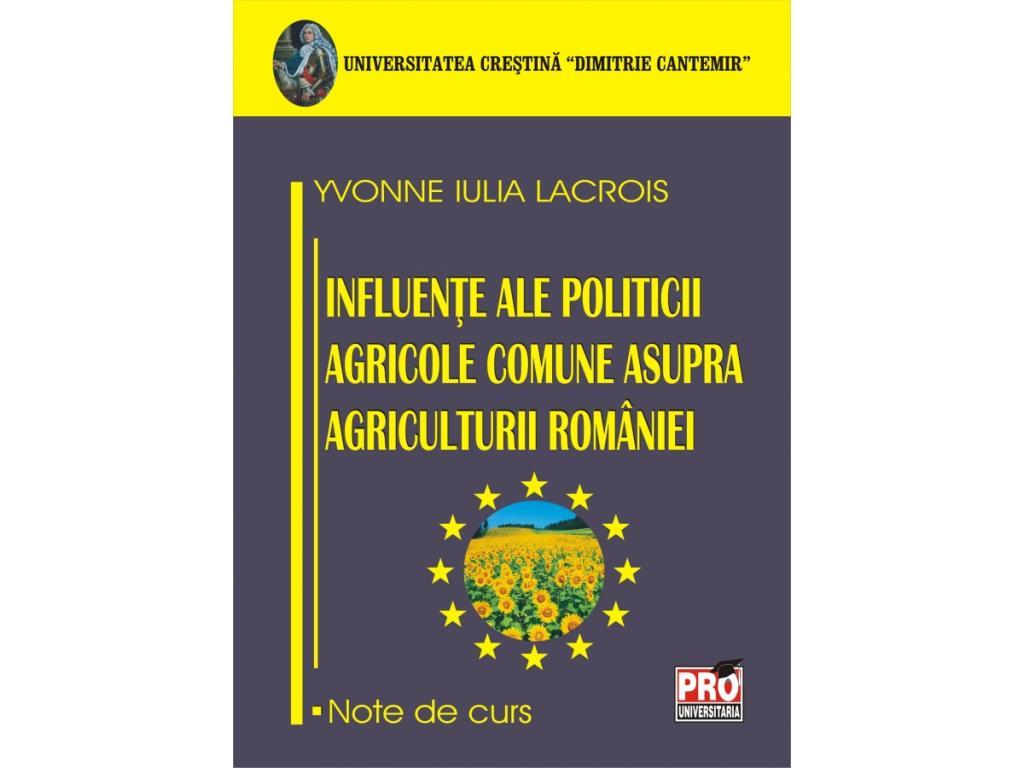 Influente ale politicii agricole comune asupra agriculturii Romaniei