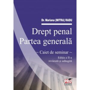 Drept penal. Parte generala. Caiet de seminar. Editia a 2-a revazuta si adaugita