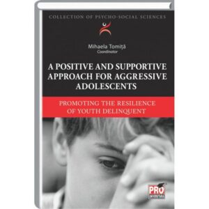 A positive and supportive approach for aggressive adolescents