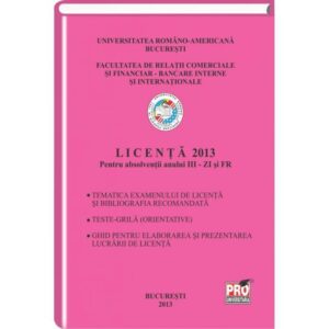 Licenta 2013 - Facultatea de relatii comerciale si financiar-bancare interne si internationale