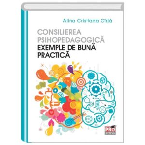 Consilierea psihopedagogica.Exemple de buna practica