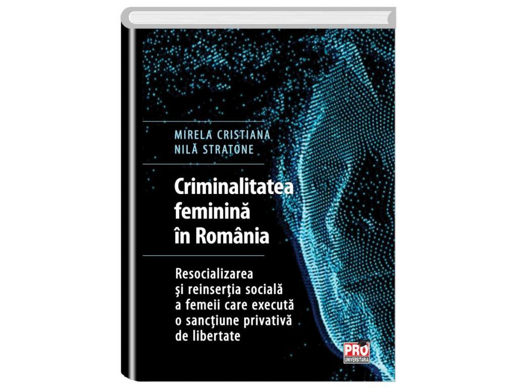 Criminalitatea feminina in Romania