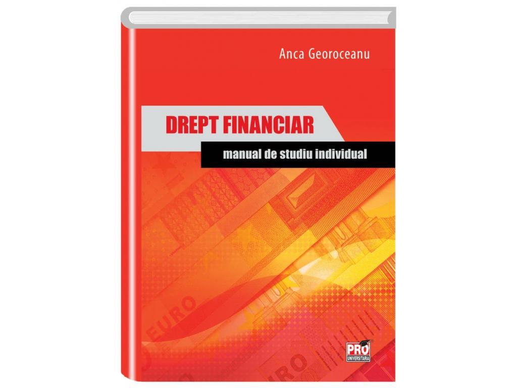 Drept financiar. Manual de studiu individual