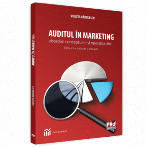 Auditul in marketing - abordari conceptuale si operationale - Editia a II-a revazuta si adaugita