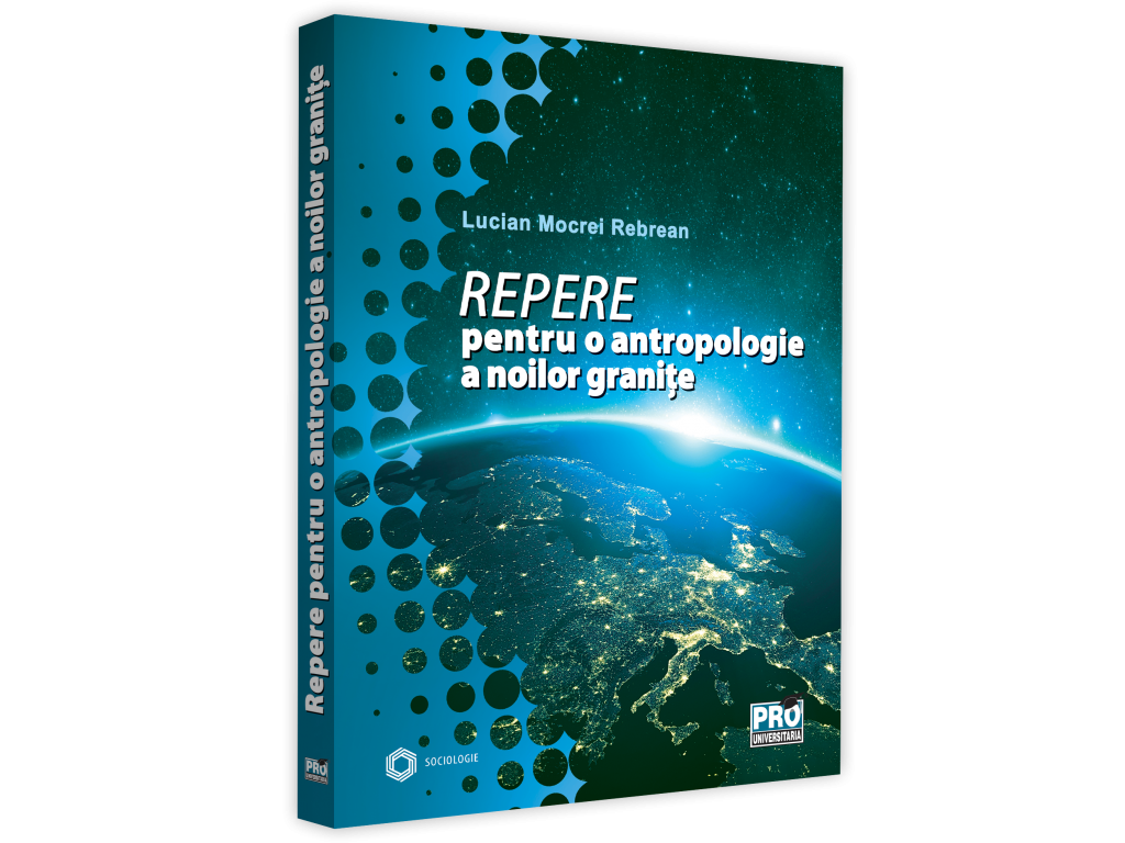 Repere pentru o antropologie a noilor granite