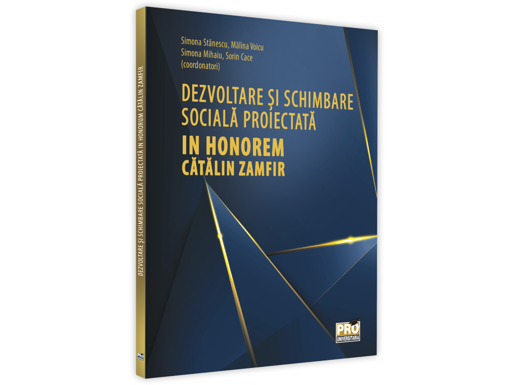 Dezvoltare si schimbare sociala proiectata. In honorem Catalin Zamfir