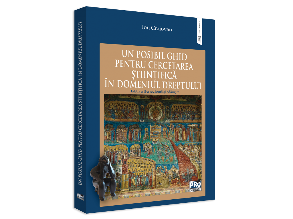 Un posibil ghid pentru cercetarea stiintifica in domeniul dreptului. Editia a II-a, revazuta si adaugita