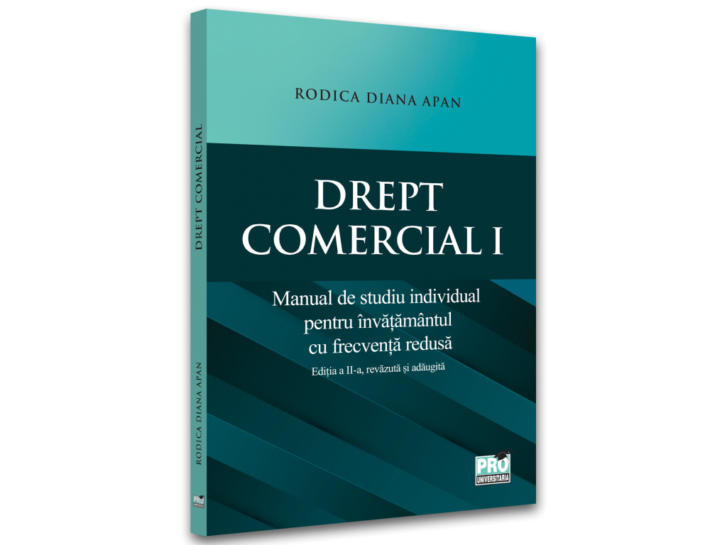 Drept comercial I. Manual de studiu individual pentru invatamantul cu frecventa redusa. universitar. Editia a II-a, revazuta si adaugita