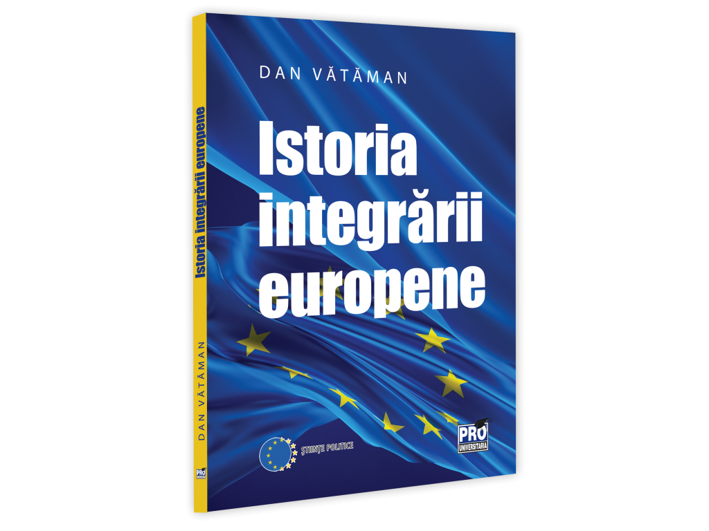 Istoria integrarii europene. Curs universitar