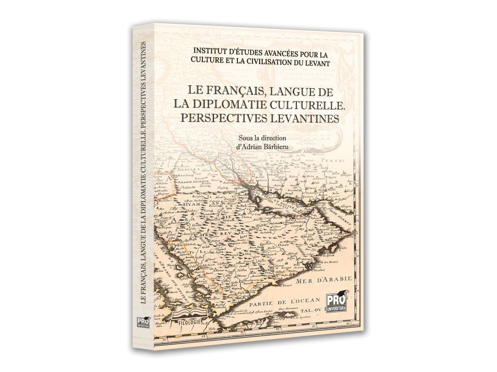 Le français, langue de la diplomatie culturelle. Perspectives levantines