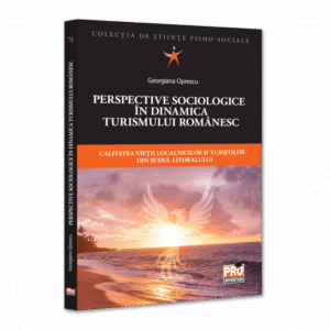 Perspective sociologice in dinamica turismului romanesc. Calitatea vietii localnicilor si turistilor din sudul litoralului