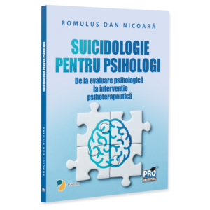 Suicidologie pentru psihologi – de la evaluare psihologica la interventie psihoterapeutica
