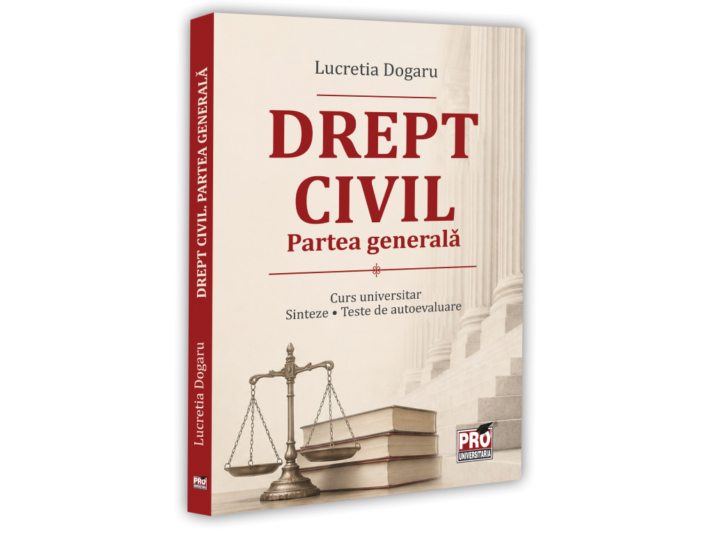 Drept civil - Partea generala. Curs universitar. Sinteze. Teste de autoevaluare