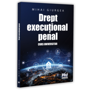 Drept execuțional penal. Curs universitar