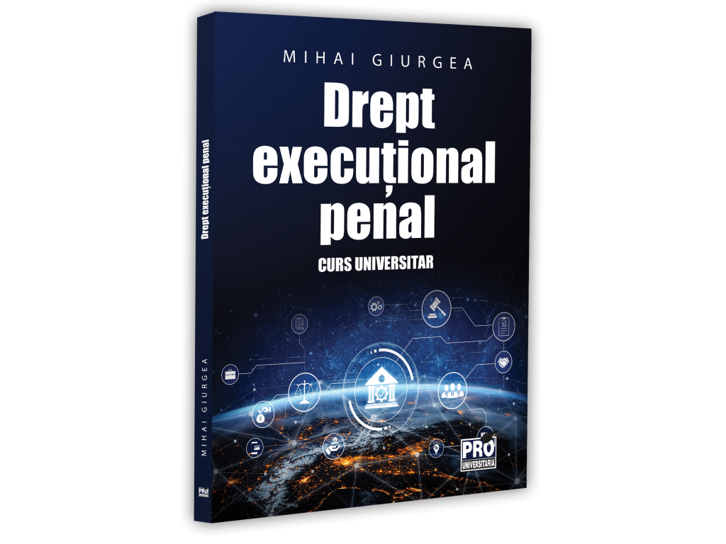 Drept execuțional penal. Curs universitar