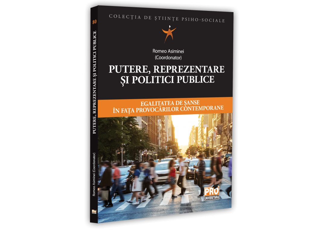 Putere, reprezentare si politici publice. Egalitatea de sanse in fata provocarilor contemporane