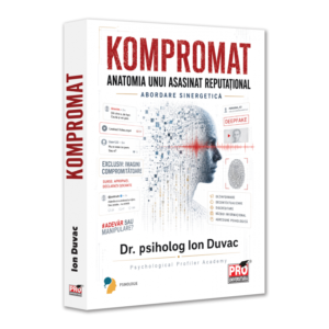 Kompromat. Anatomia unui asasinat reputational. Abordarea sinergetica